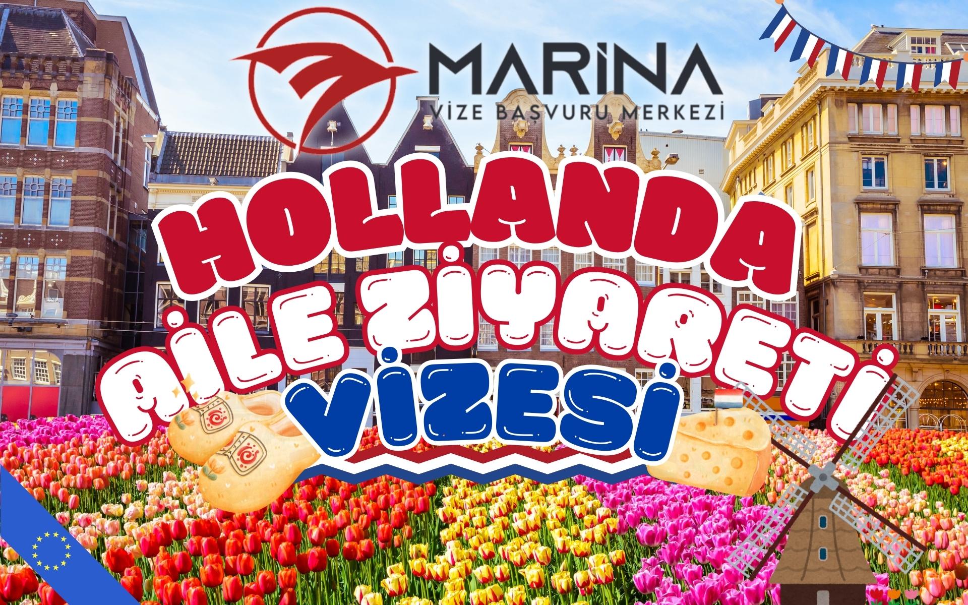 Hollanda'da Aile Ziyareti Vizesi İçin Gerekli Belgeler Nelerdir?